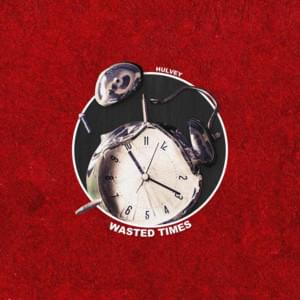 Wasted Times - Hulvey