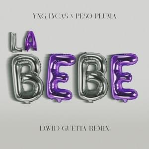 La Bebe (David Guetta Remix) [Extended Version] - Yng Lvcas, Peso Pluma & David Guetta