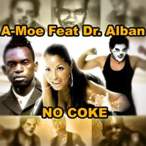 No Coke - A-Moe (Ft. Dr. Alban)