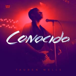 Known (Spanglish Version) - Tauren Wells