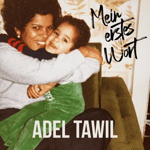 Mein erstes Wort - Adel Tawil