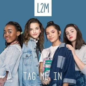 Tag Me In - L2M