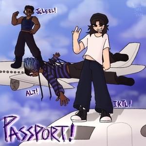 Passport! - IKTL! (Ft. AltVevo & JELEEL!)