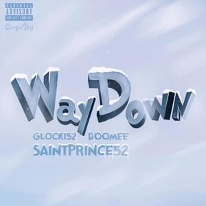 Way Down - SaintPrince 52, Glocki52 & DooMee