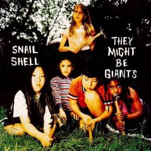 Snail Shell - They Might Be Giants