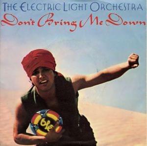 Don’t Bring Me Down - Electric Light Orchestra