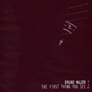 The First Thing You See - Bruno Major