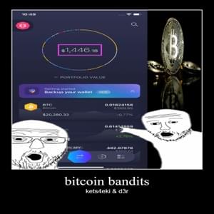 ​bitcoin bandits - ​​kets4eki (Ft. ​d3r)