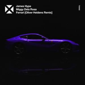 Ferrari (Oliver Heldens Remix) - James Hype & Miggy Dela Rosa