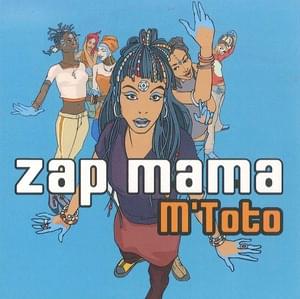 M’Toto - Zap Mama