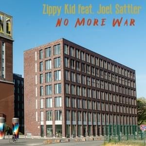 No More War - Zippy Kid (Ft. Joel Sattler)