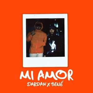 MI AMOR - Dardan & Bené