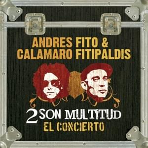 Me equivocaría otra vez (Directo 2 son Multitud) - Fito & Fitipaldis