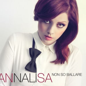 Non so ballare - Annalisa