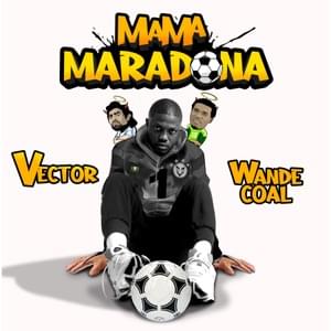 Mama Maradona - Vector (Ft. Wande Coal)