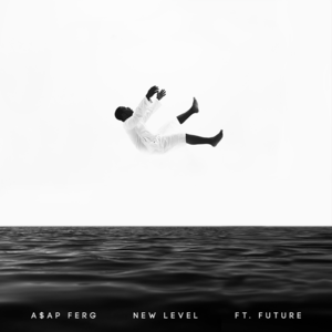 New Level - A$AP Ferg (Ft. Future)