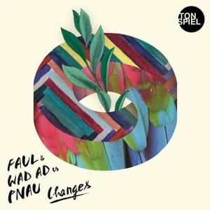 Changes (Robin Schulz Remix) [Radio Edit] - Faul & Wad Ad vs. PNAU