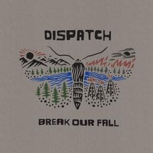 Stoned Enough to Gather in the Night - Dispatch