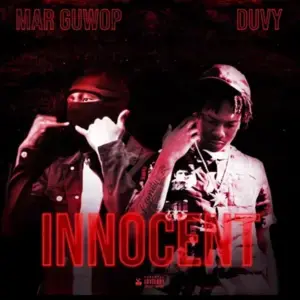 Innocent - Duvy (Ft. Mar Guwop)