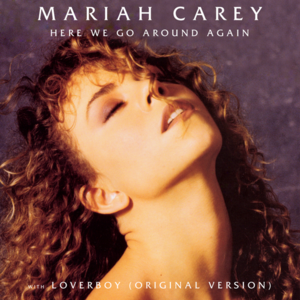 Here We Go Around Again (1990) - Mariah Carey