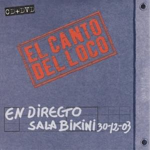 Otra vez (Directo Sala Bikini) - El Canto del Loco