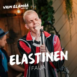 Faija (Vain elämää kausi 10) - Elastinen