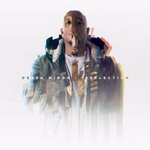 Until I’m Gone - Derek Minor (Ft. BJ the Chicago Kid)