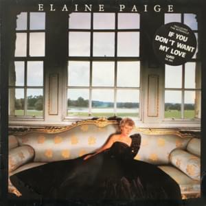 If You Don’t Want My Love - Elaine Paige