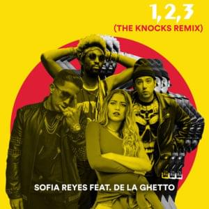 1, 2, 3 (The Knocks Remix) - Sofía Reyes (Ft. De La Ghetto)