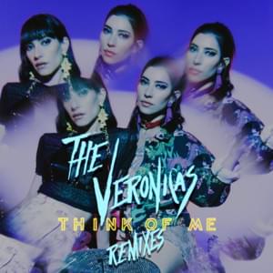 Think of Me (DJ Suri & Chris Daniel Remix) - The Veronicas