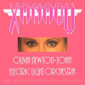 Xanadu - Olivia Newton-John (Ft. Electric Light Orchestra)