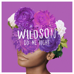 Do Me Right - Wildson (Ft. LaKesha Nugent)