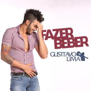 Fazer Beber - Gusttavo Lima