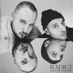 Radici - Nerone (Ft. Clementino)