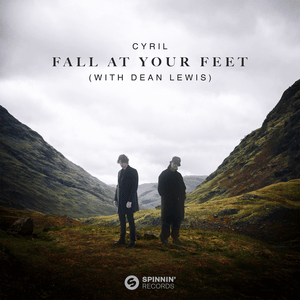 Fall At Your Feet - CYRIL (Ft. Dean Lewis)