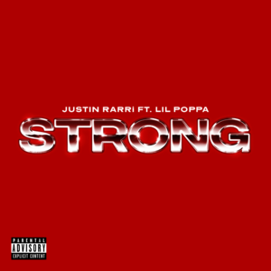 STRONG (Extended/Alternate Version) - Justin Rarri (Ft. Lil Poppa)