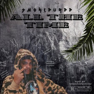 All The Time - Smokepurpp