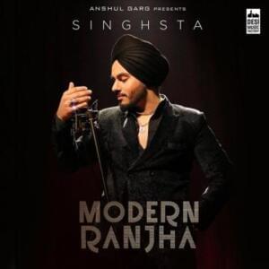 Modern Ranjha - Singhsta (Ft. Yo Yo Honey Singh)