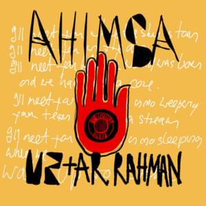 Ahimsa - U2 (Ft. A.R. Rahman)