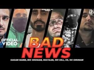 Bad News - Sultaan (Ft. BIG Ghuman, Gagan, JO1 Gill, OG Ghuman & THE X3)