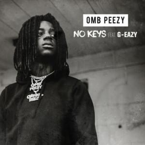 No Keys - OMB Peezy (Ft. G-Eazy)