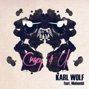 Crazy4u (Remix) - Karl Wolf (Ft. Mohombi)