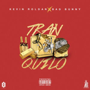 Tranquilo - Kevin Roldán & Bad Bunny