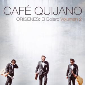 No me reproches - Café Quijano (Ft. Andrés Calamaro)