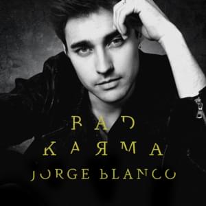 Bad Karma - Jorge Blanco