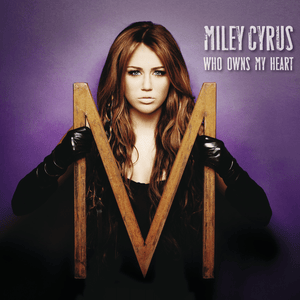 Who Owns My Heart (The Alias Radio Mix) - Miley Cyrus