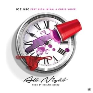 All Night - Ice Mic (Ft. Chris Voice & Nicki Minaj)