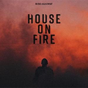 House on Fire - Rise Against