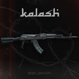 Kalash - Belemir (Ft. Belemir)