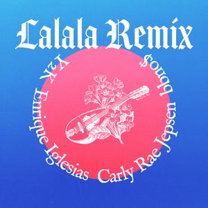 Lalala (Remix) - Y2K, bbno$, Enrique Iglesias & Carly Rae Jepsen